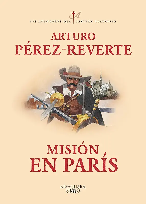 El Capitán Alatriste ha vuelto: la esperada nueva aventura del héroe de capa y espada de Pérez-Reverte