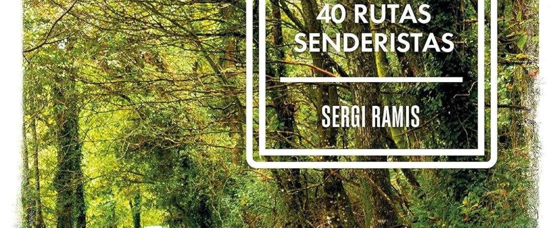 España a pie: Más de 40 rutas senderistas