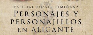 Un recorrido fascinante por Alicante a través de sus Personajes y Personajillos
